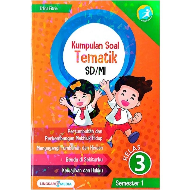 Rahasia Skor Sempurna Melalui Kumpulan Soal Tematik Kelas 3 Semester 1 K13 Terbaru